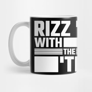 Rizz 'Em With The 'Tism v6 Mug